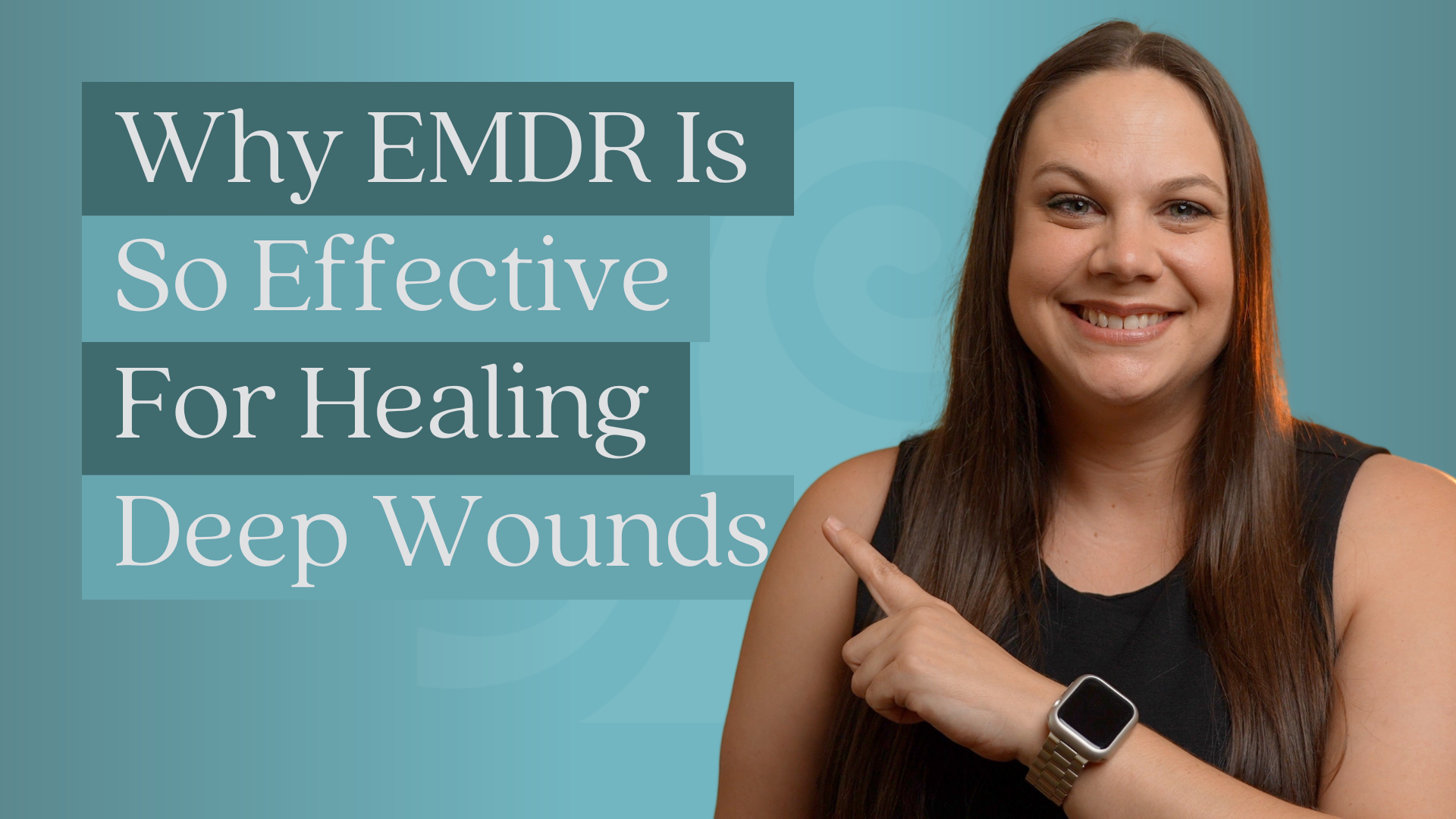 Why EMDR Is So Effective For Healing Deep Wounds